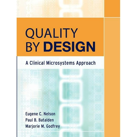 Quality by Design: A Clinical Microsystems Approach (Paperback)