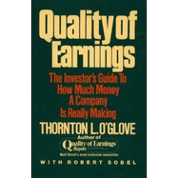 Pre-Owned Quality of Earnings: The Investor's Guide to How Much Money A Company is Really Making (Hardcover) 0029226309 9780029226308