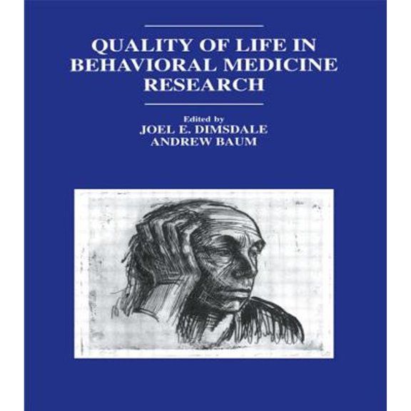 Pre-Owned Quality of Life in Behavioral Medicine Research (Hardcover 9780805816532) by Joel E Dimsdale, Professor Andrew S Baum