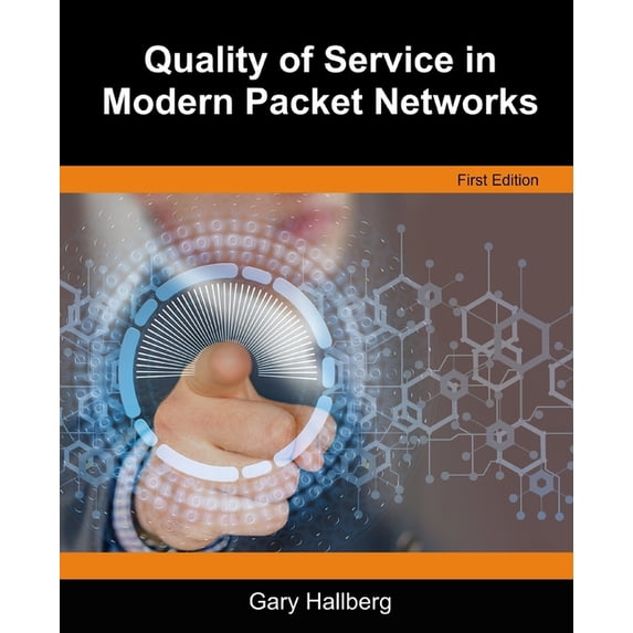 Quality of Service in Modern Packet Networks, (Paperback)