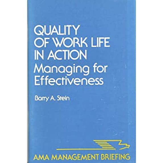 Pre-Owned Quality of Work Life in Action : Managing for Effectiveness 9780814422939 Used