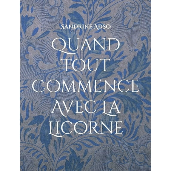 Quand Tout Commence Avec La Licorne, (Paperback)
