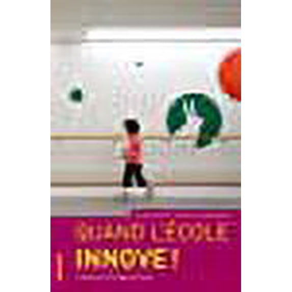 Quand l'école innove ! (French Edition)