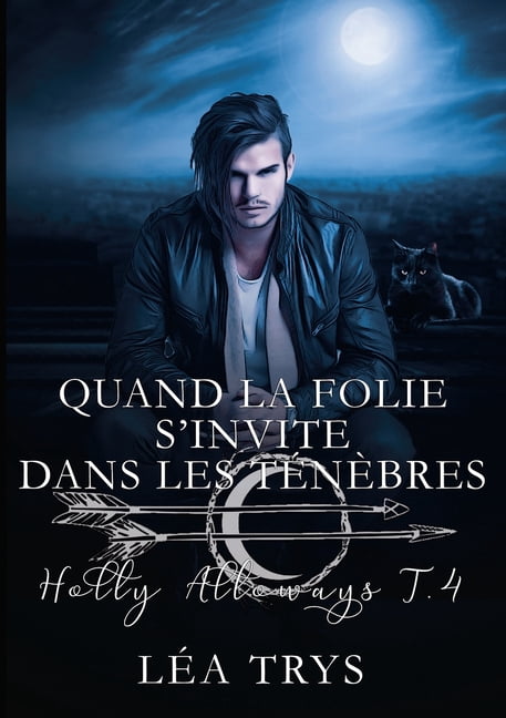 Quand la folie s'invite dans les tÃ©nÃ¨bres (Holly Alloways T.4), (Paperback)