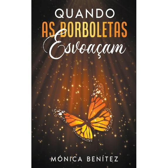Quando as borboletas esvoaçam, (Paperback)