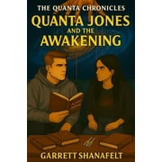 Quanta Chronicles Quanta Jones and the Awakening, Book 1, Paperback
