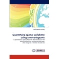 thumbnail image 1 of Quantifying Spatial Variability Using Semivariograms (Paperback), 1 of 1