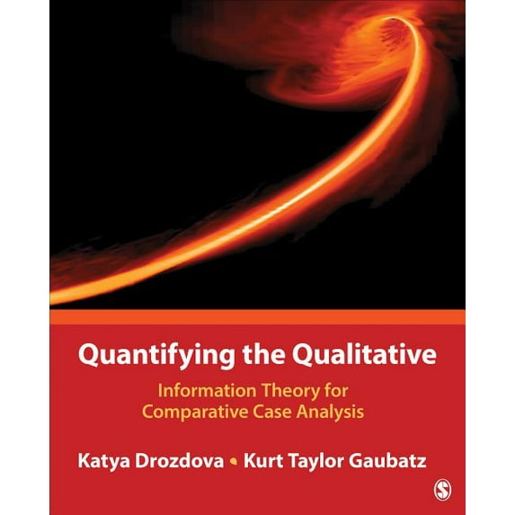 Quantifying the Qualitative: Information Theory for Comparative Case Analysis, (Paperback)