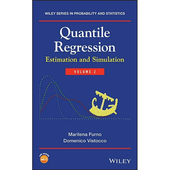 Wiley Probability and Statistics Quantile Regression: Estimation and Simulation, Volume 2, Book 216, (Hardcover)