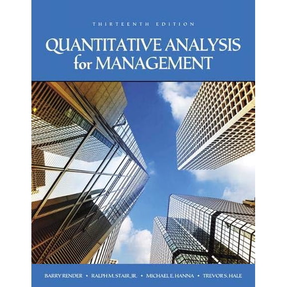 Pre-Owned Quantitative Analysis for Management, 9780134543161, 0134543165, Hardcover, 13 edition