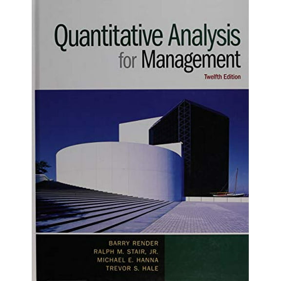 Pre-Owned Quantitative Analysis for Management (12th Edition)