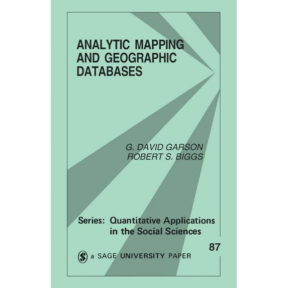 Quantitative Applications in the Social Analytic Mapping and Geographic Databases, Book 87, (Paperback)