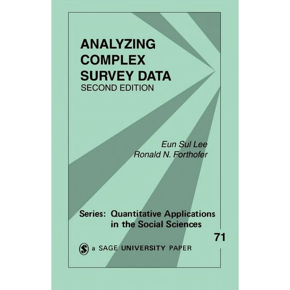 Quantitative Applications in the Social Analyzing Complex Survey Data, Book 71, (Paperback)