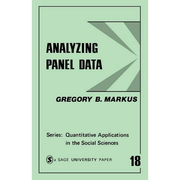 Quantitative Applications in the Social  Analyzing Panel Data, Book 18, (Paperback)