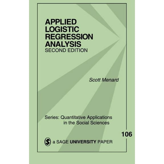 Quantitative Applications in the Social Applied Logistic Regression Analysis, Book 106, (Paperback)
