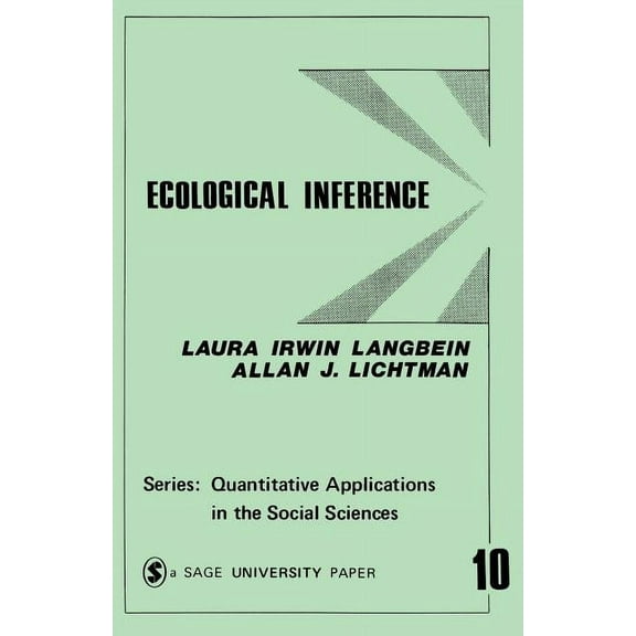Quantitative Applications in the Social Ecological Inference, Book 10, (Paperback)