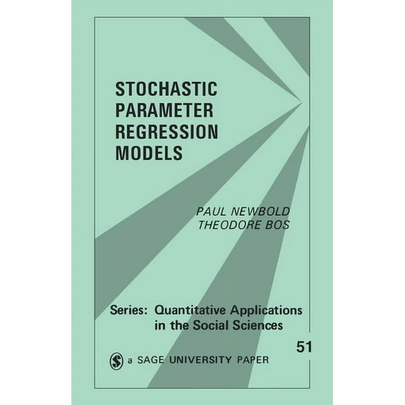 Quantitative Applications in the Social Stochastic Parameter Regression Models, Book 51, (Paperback)