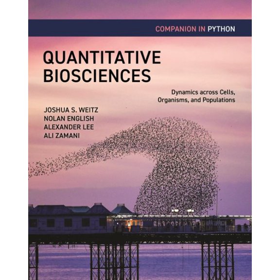 Pre-Owned Quantitative Biosciences Companion in Python: Dynamics Across Cells, Organisms, and Populations (Paperback)