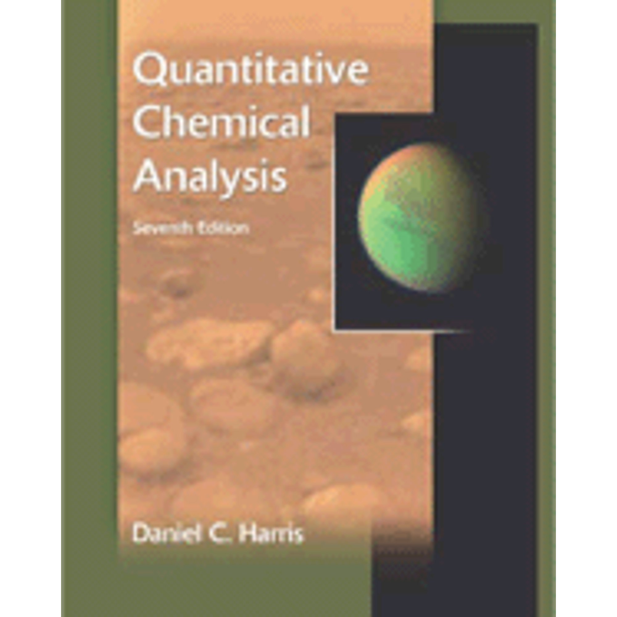 Quantitative Chemical Analysis (Hardcover) by Daniel C Harris 