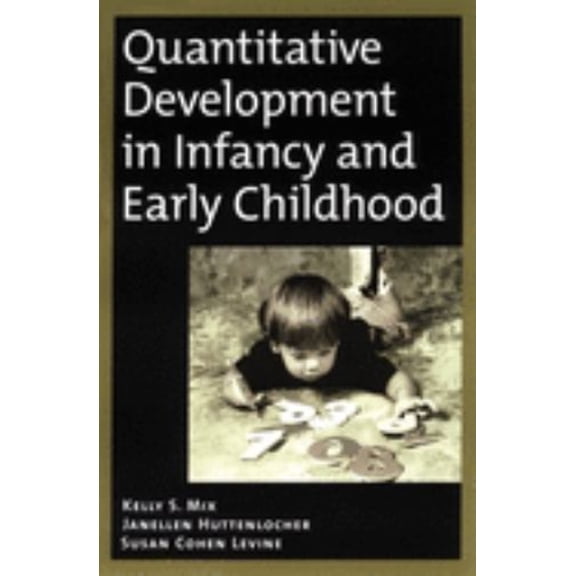 Pre-Owned Quantitative Development in Infancy and Early Childhood (Hardcover) 9780195123005