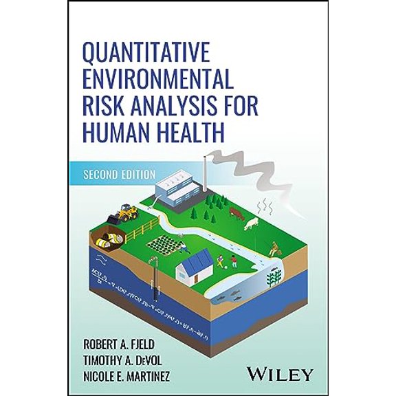 Pre-Owned Quantitative Environmental Risk Analysis for Human Health (Hardcover) by Robert A. Fjeld, Timothy A. DeVol, Nicole E. Martinez