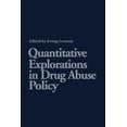 thumbnail image 1 of Quantitative Explorations in Drug Abuse Policy, (Paperback), 1 of 1