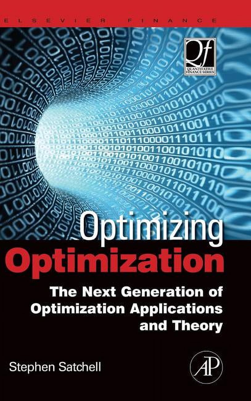 Quantitative Finance: Optimizing Optimization : The Next Generation of Optimization Applications and Theory (Hardcover) - image 1 of 4