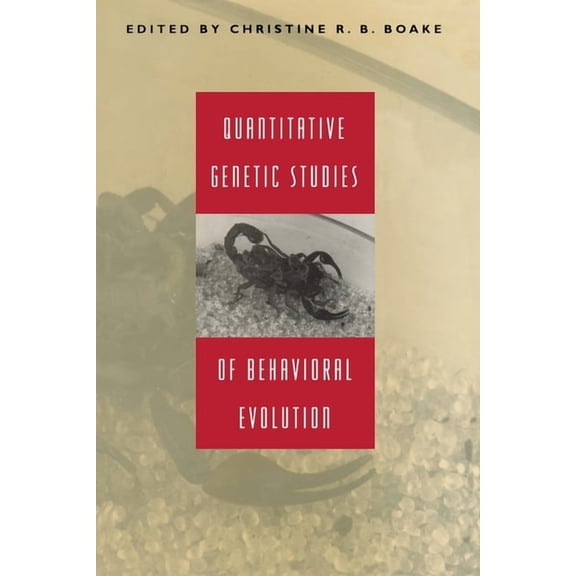 Quantitative Genetic Studies of Behavioral Evolution (Paperback)
