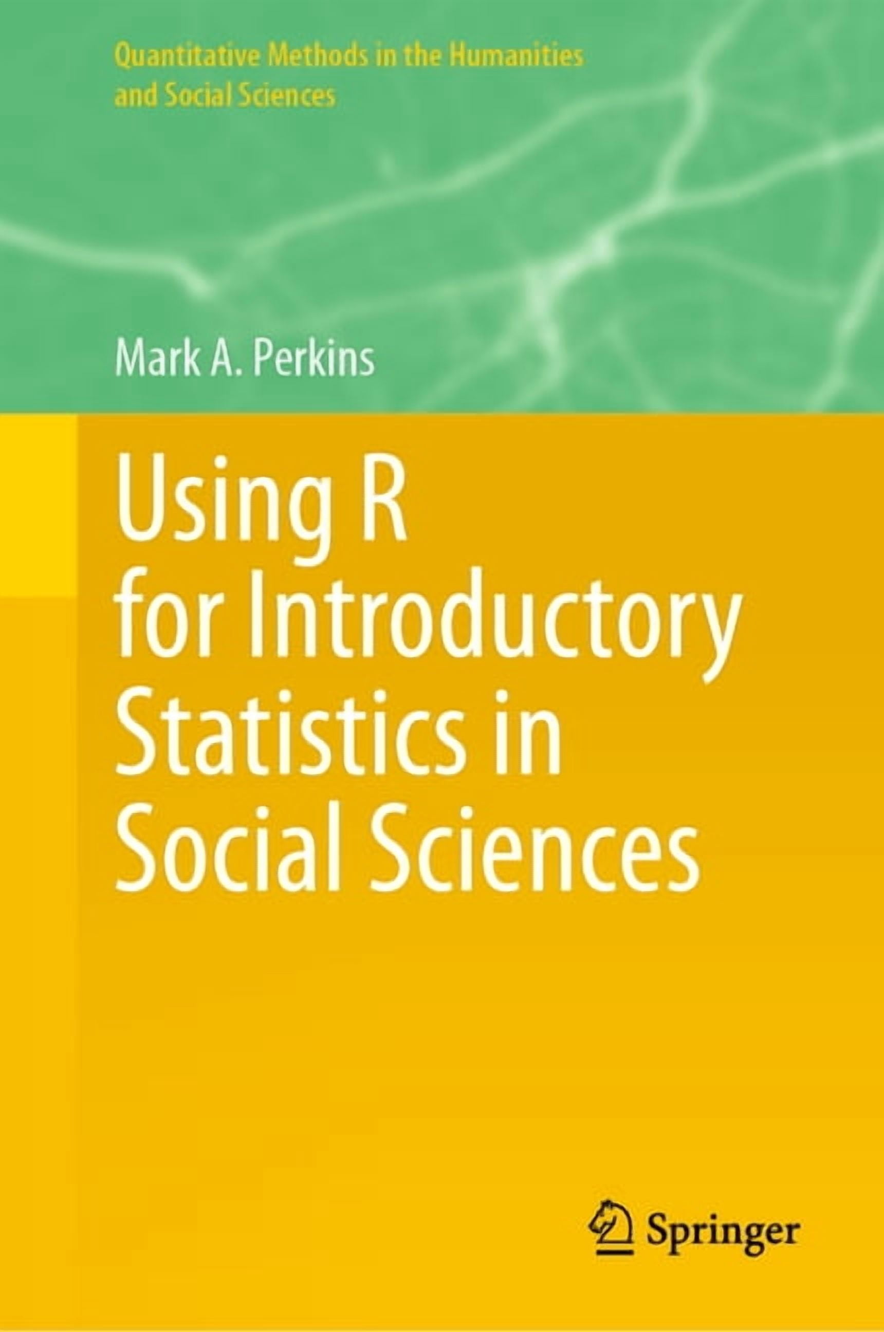 Quantitative Methods in the Humanities a Using R for Introductory Statistics in Social Sciences, (Hardcover)