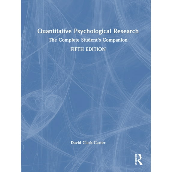Quantitative Psychological Research: The Complete Student's Companion, (Hardcover)