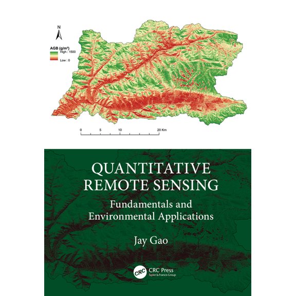 Quantitative Remote Sensing: Fundamentals and Environmental Applications, (Hardcover)