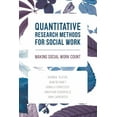 thumbnail image 1 of Quantitative Research Methods for Social Work: Making Social Work Count, (Paperback), 1 of 1