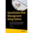 thumbnail image 1 of Quantitative Risk Management Using Python: An Essential Guide for Managing Market, Credit, and Model Risk, (Paperback), 1 of 1