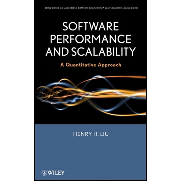 Quantitative Software Engineering Software Performance and Scalability: A Quantitative Approach, Book 7, (Hardcover)