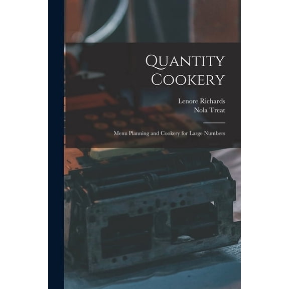 Quantity Cookery: Menu Planning and Cookery for Large Numbers, (Paperback)