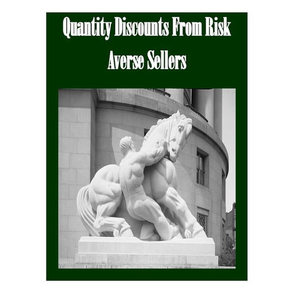 Quantity Discounts from Risk Averse Sellers