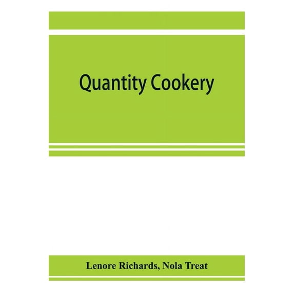 Quantity cookery: menu planning and cookery for large numbers, (Paperback)