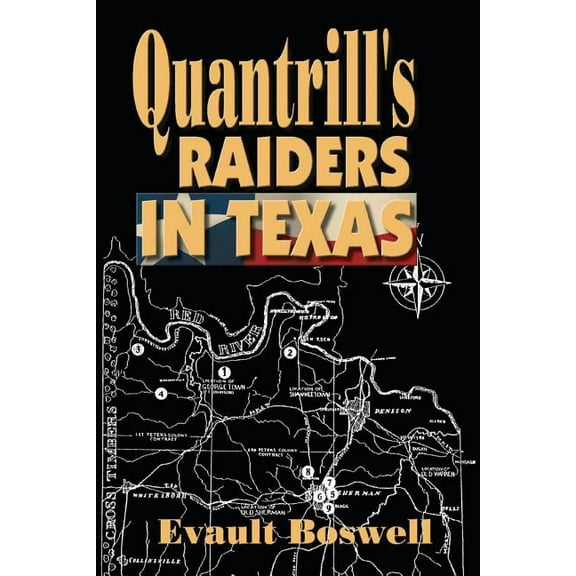 Quantrill's Raiders in Texas (Paperback) by Evault Boswell