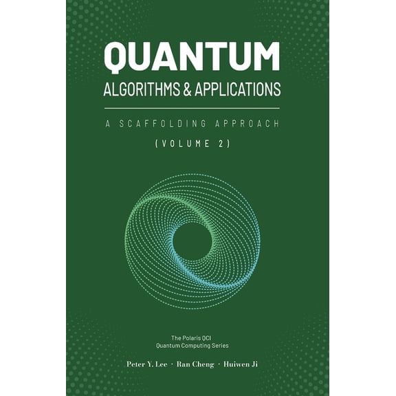 Quantum Algorithms and Applications: A Scaffolding Approach (Vol 2), (Hardcover)