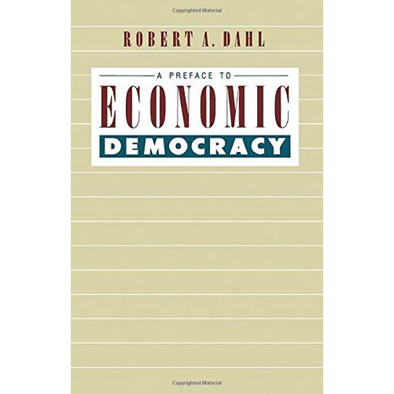 Pre-Owned A Preface to Economic Democracy: Volume 28 (Paperback) 0520058771 9780520058774