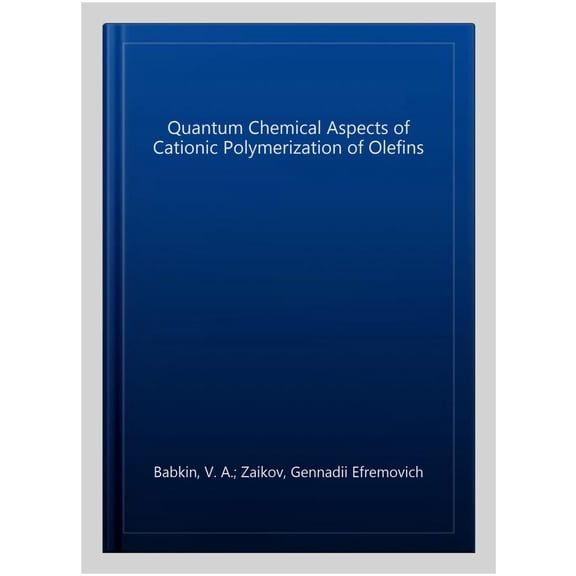 Quantum Chemical Aspects of Cationic Polymerization of Olefins