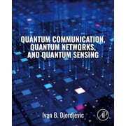 Quantum Communication, Quantum Networks, and Quantum Sensing, Paperback
