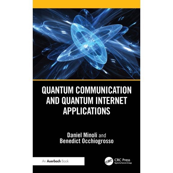 Quantum Communication and Quantum Internet Applications, (Paperback)