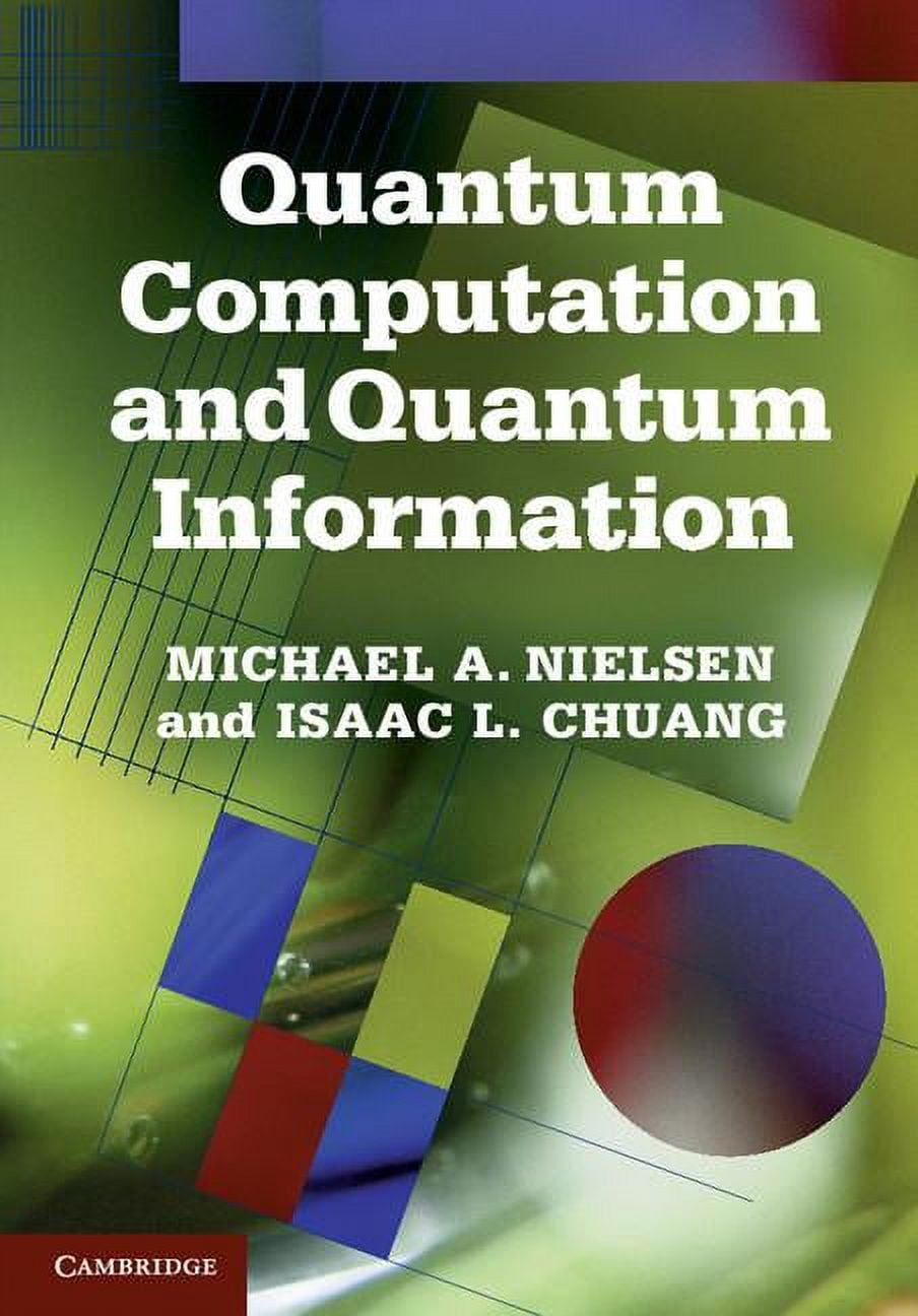 MICHAEL A NIELSEN; ISAAC L CHUANG Quantum Computation and Quantum Information, (Hardcover)