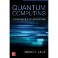 thumbnail image 1 of Pre-Owned Quantum Computing (Paperback) by Parag Lala, 1 of 1