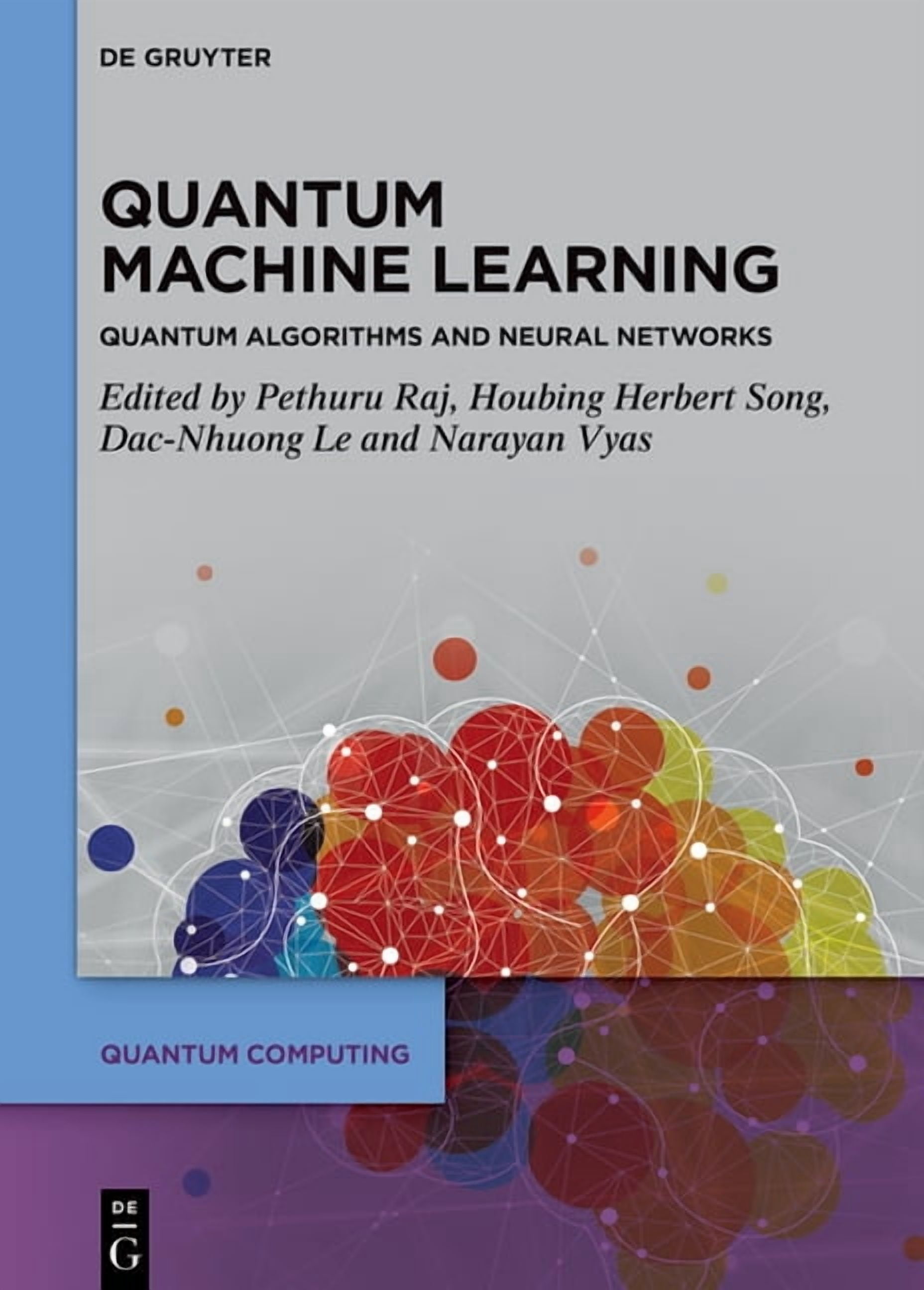 Quantum Computing Quantum Machine Learning: Quantum Algorithms and ...