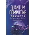 thumbnail image 1 of Quantum Computing Secrets, (Paperback), 1 of 1