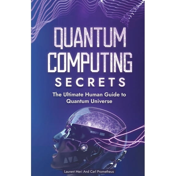 Quantum Computing Secrets, (Paperback)
