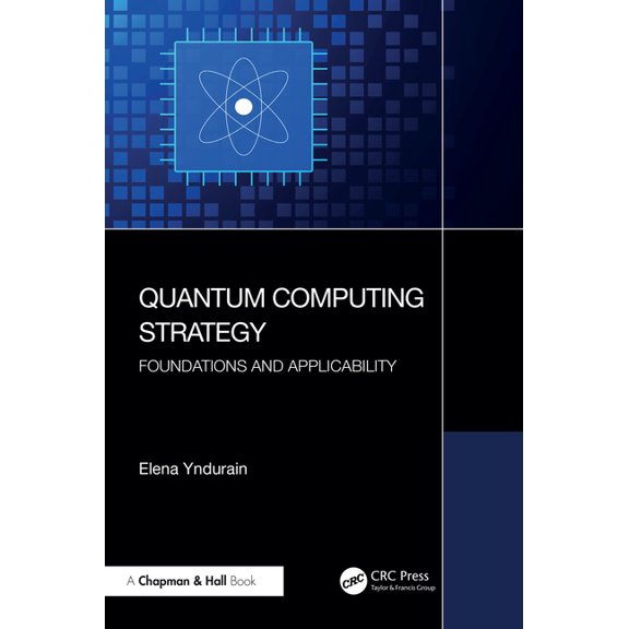 Quantum Computing Strategy: Foundations and Applicability, (Paperback)