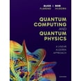 thumbnail image 1 of Quantum Computing and Quantum Physics: A Linear Algebra Approach, (Hardcover), 1 of 1